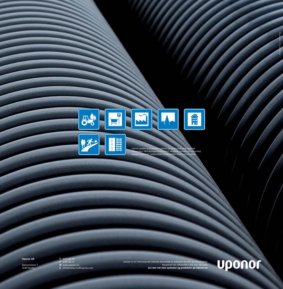 Uponor AS Støttumveien 7 1540 Vestby T 649 566 40 F 649 566 41 W www.uponor.no E infrastruktur.no@uponor.