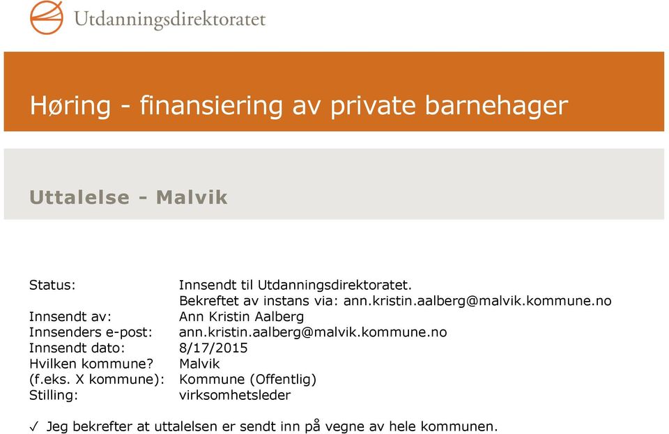 no Innsendt av: Ann Kristin Aalberg Innsenders e-post: ann.kristin.aalberg@malvik.kommune.