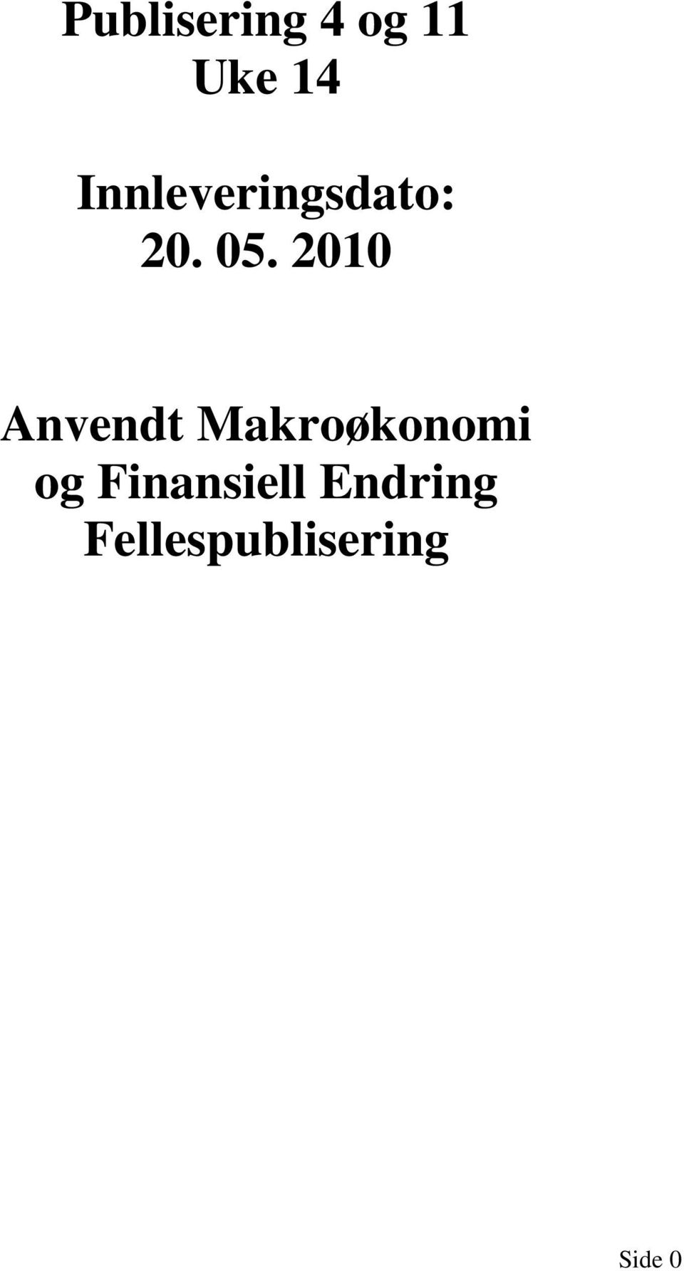 2010 Anvendt Makroøkonomi og