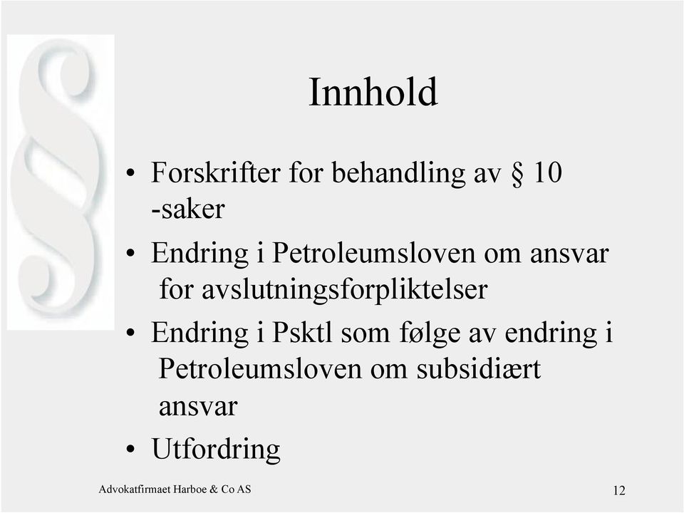 Endring i Psktl som følge av endring i Petroleumsloven om