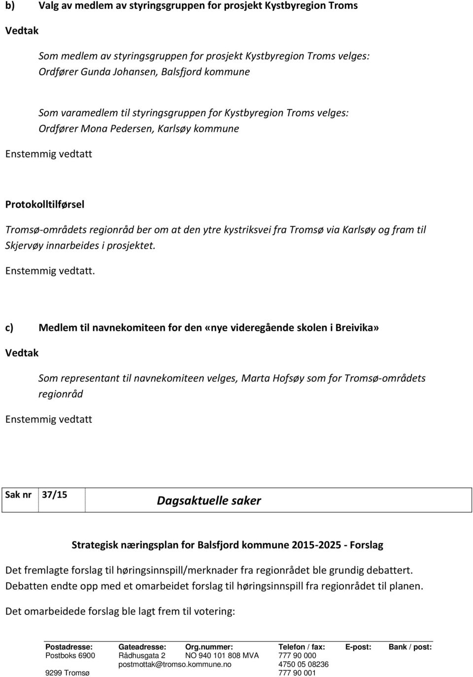 til Skjervøy innarbeides i prosjektet.