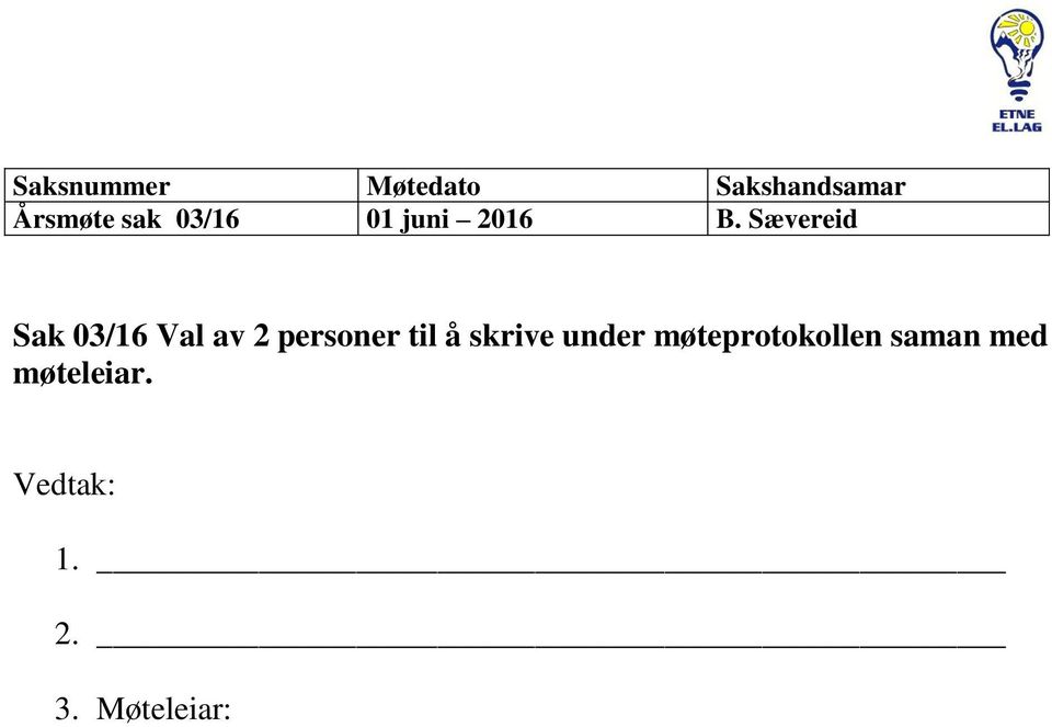 til å skrive under møteprotokollen