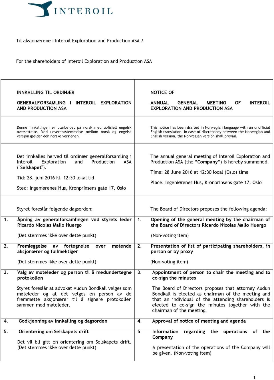 Ved uoverensstemmelse mellom norsk og engelsk versjon gjelder den norske versjonen. This notice has been drafted in Norwegian language with an unofficial English translation.