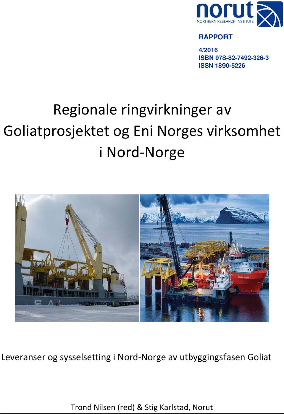 virksomhet i Nord Norge Leveranser og sysselsetting i Nord