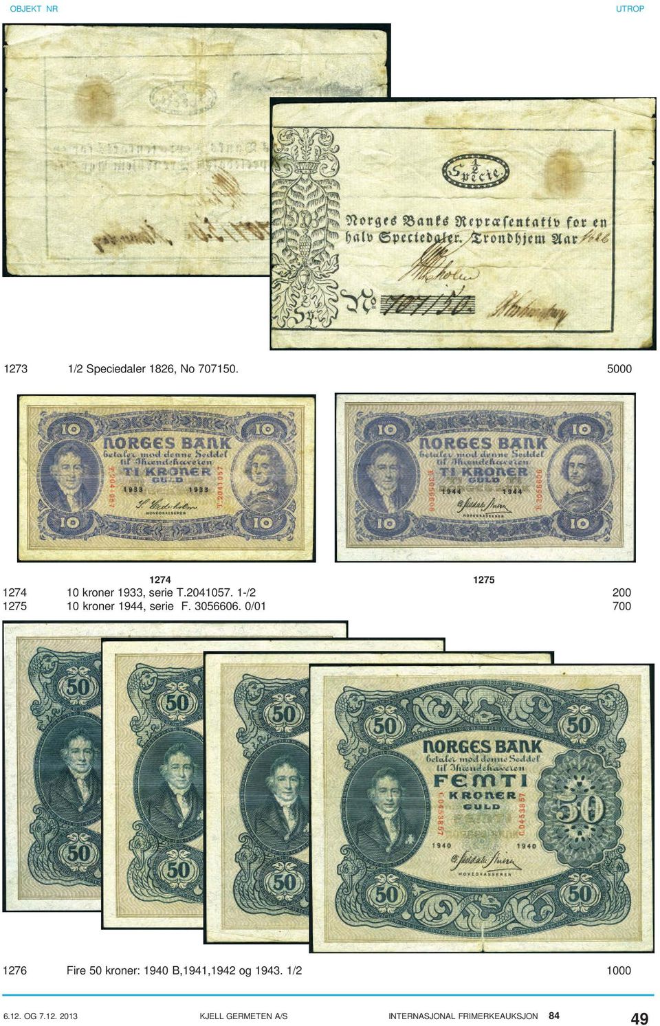 1-/2 200 1275 10 kroner 1944, serie F. 3056606.