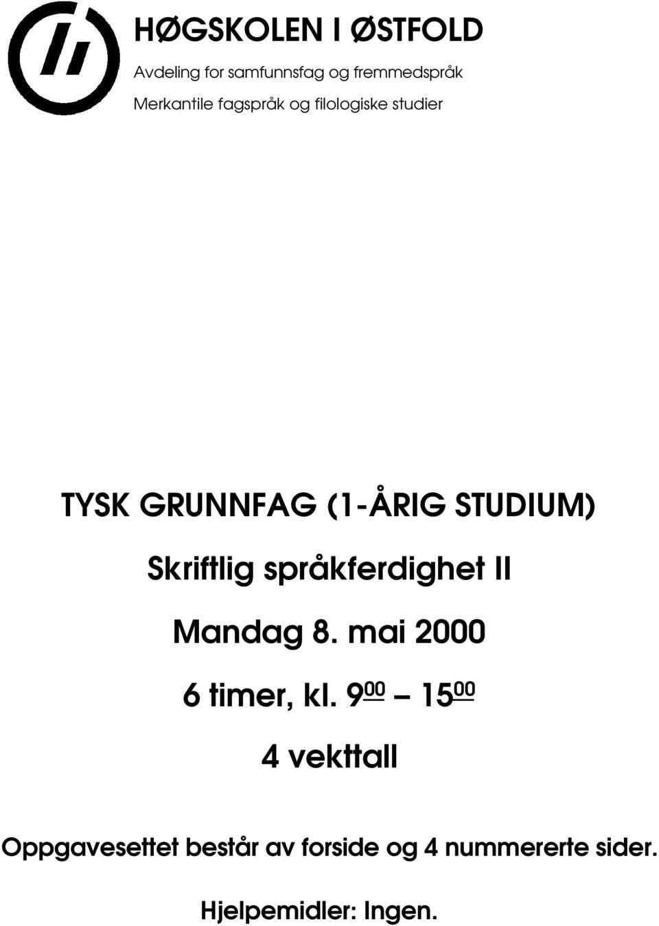 språkferdighet II Mandag 8. mai 2000 6 timer, kl.