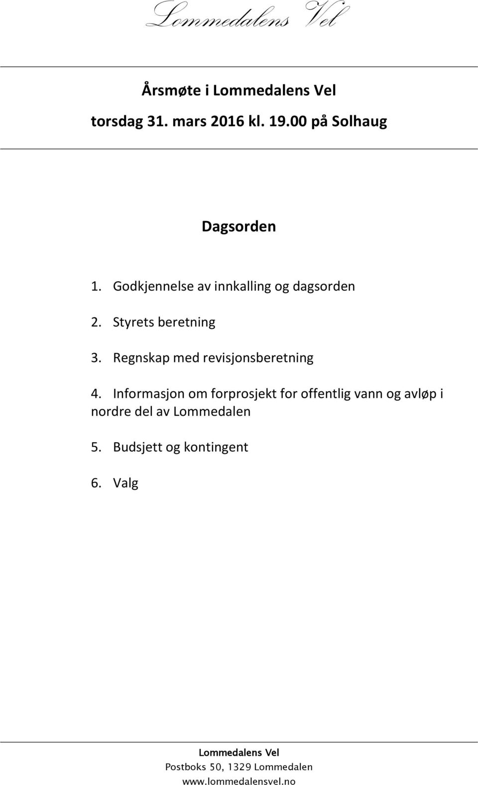 Regnskap med revisjonsberetning 4.