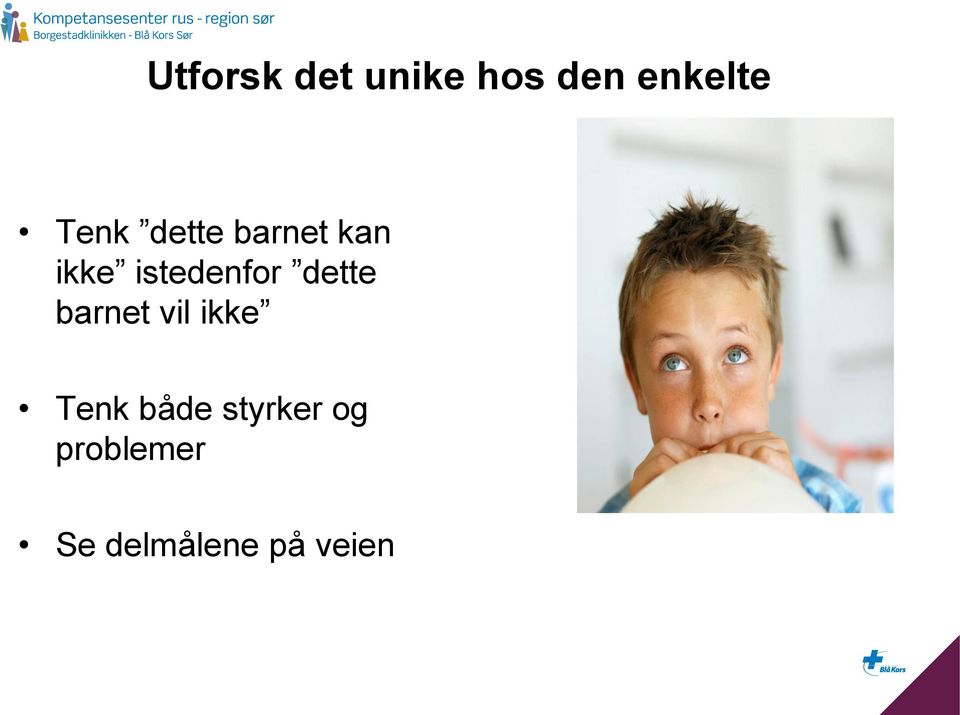 istedenfor dette barnet vil ikke