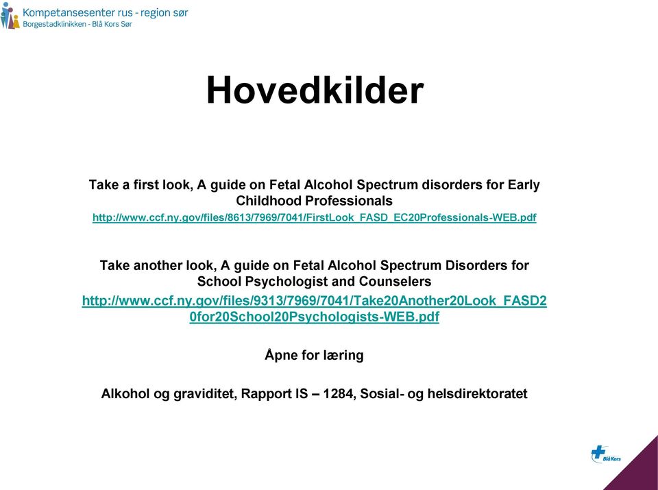 pdf Take another look, A guide on Fetal Alcohol Spectrum Disorders for School Psychologist and Counselers http://www.ccf.