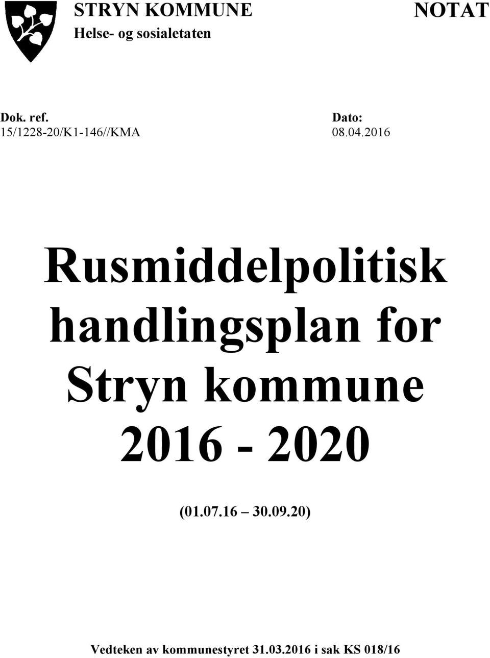 2016 Rusmiddelpolitisk handlingsplan for Stryn kommune