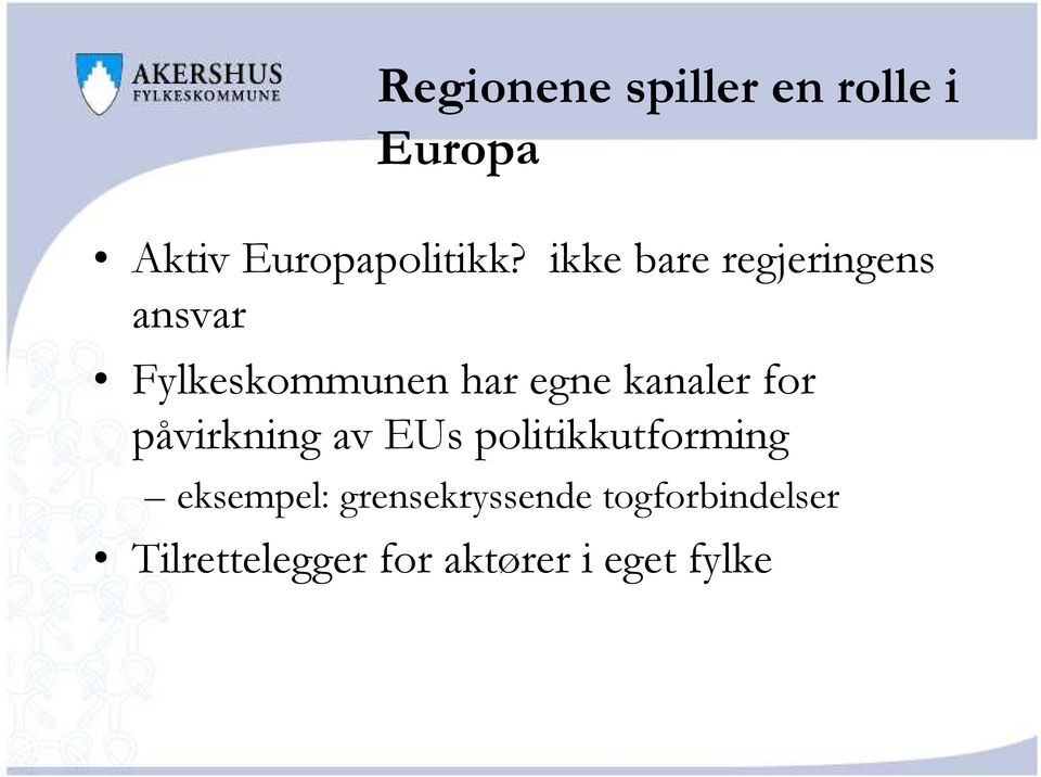 kanaler for påvirkning av EUs politikkutforming eksempel: