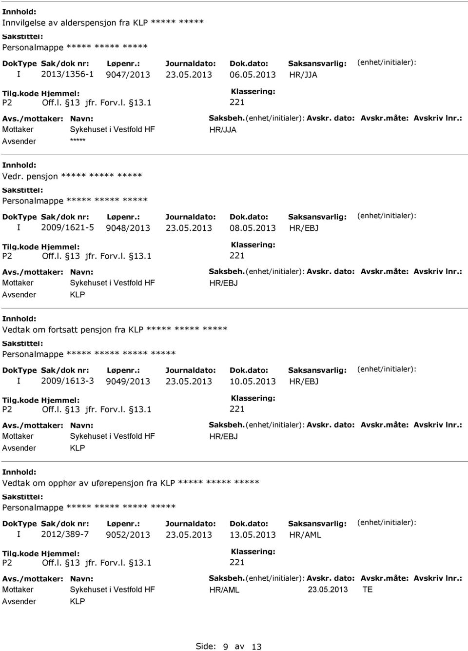 2013 KLP Vedtak om fortsatt pensjon fra KLP 2009/1613-3 9049/2013 10.05.