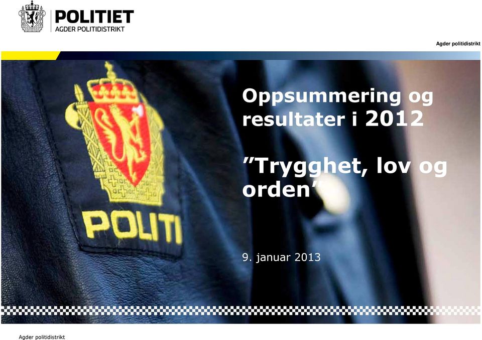 Trygghet, lov og orden