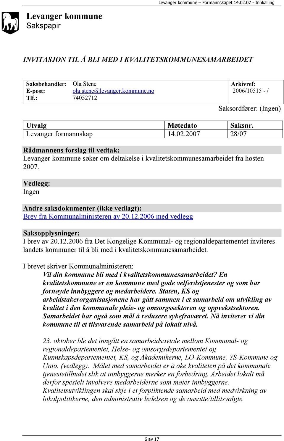 Vedlegg: Ingen Andre saksdokumenter (ikke vedlagt): Brev fra Kommunalministeren av 20.12.