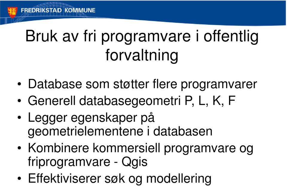 Legger egenskaper på geometrielementene i databasen Kombinere