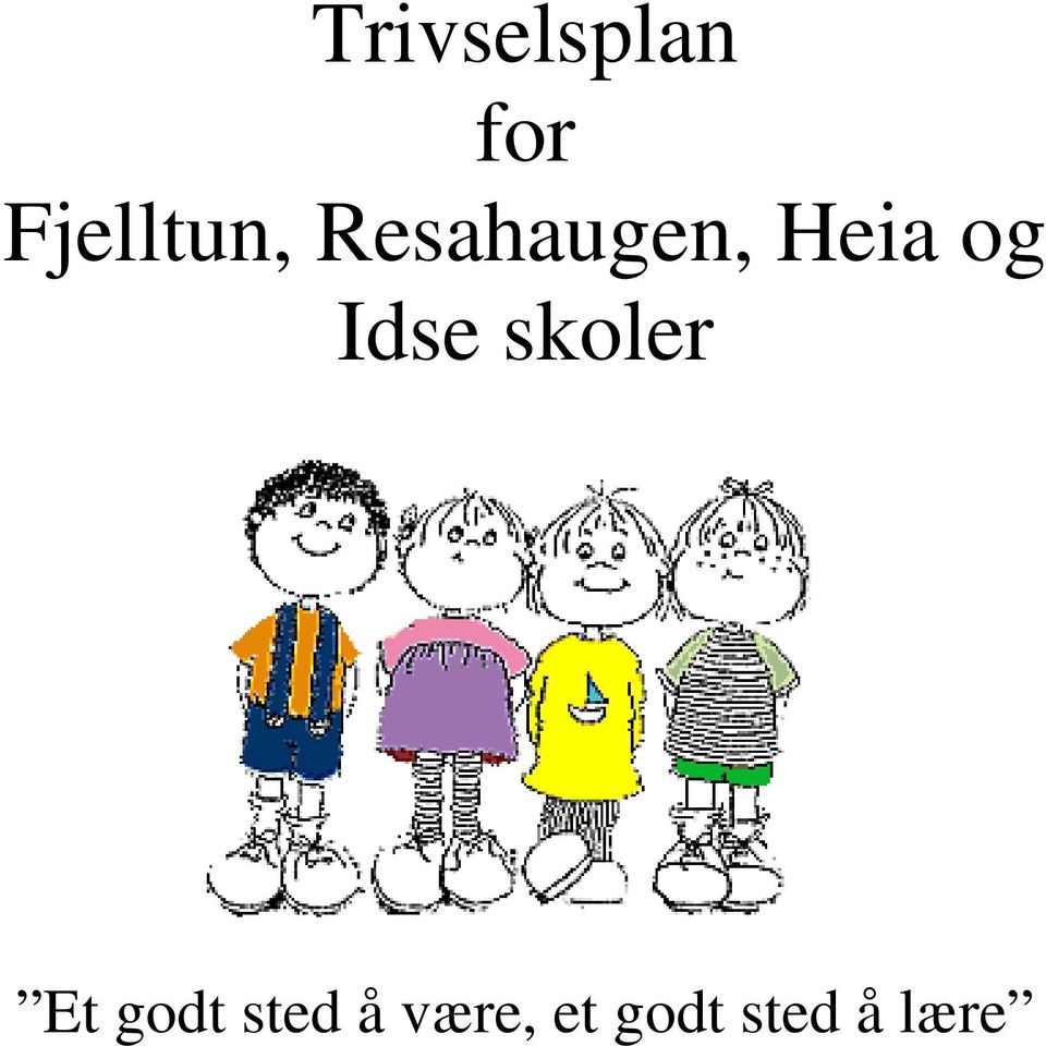 Heia og Idse skoler Et