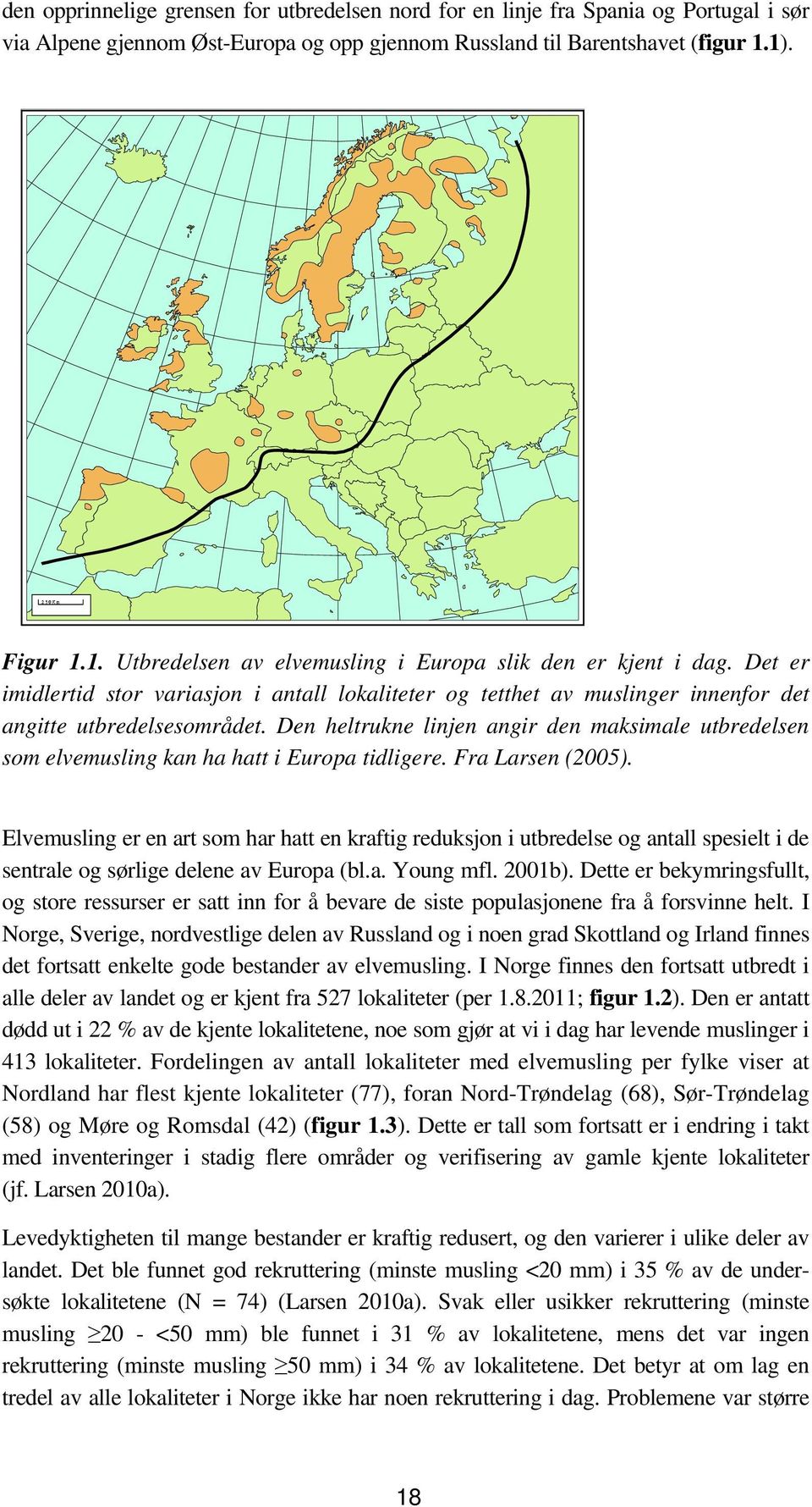 Den heltrukne linjen angir den maksimale utbredelsen som elvemusling kan ha hatt i Europa tidligere. Fra Larsen (2005).