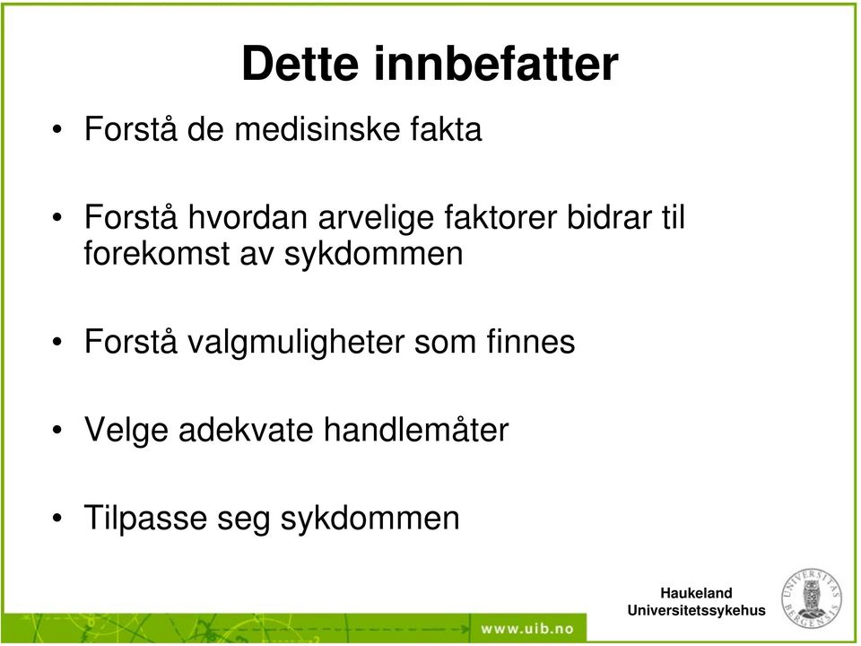 forekomst av sykdommen Forstå valgmuligheter som