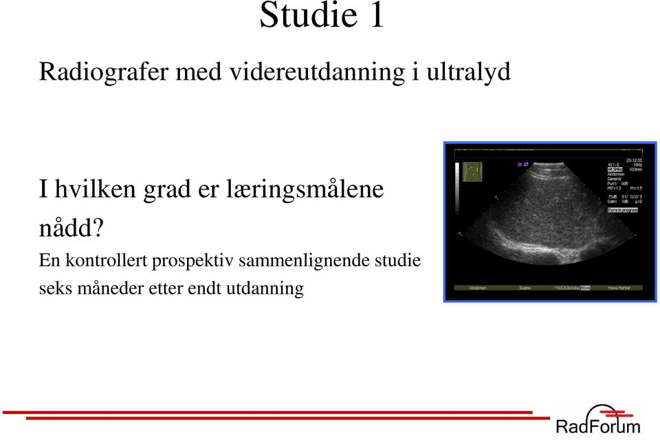 nådd? En kontrollert prospektiv