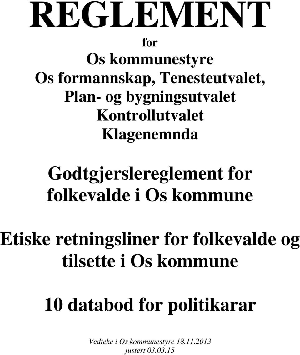 folkevalde i Os kommune Etiske retningsliner for folkevalde og tilsette i Os