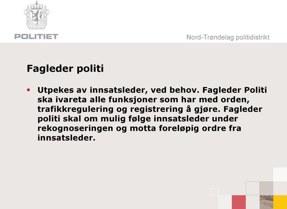 trafikkregulering og registrering å gjøre.