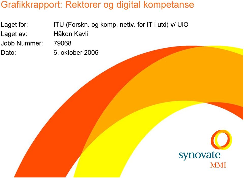 Nummer: Dato: ITU (Forskn. og komp. nettv.