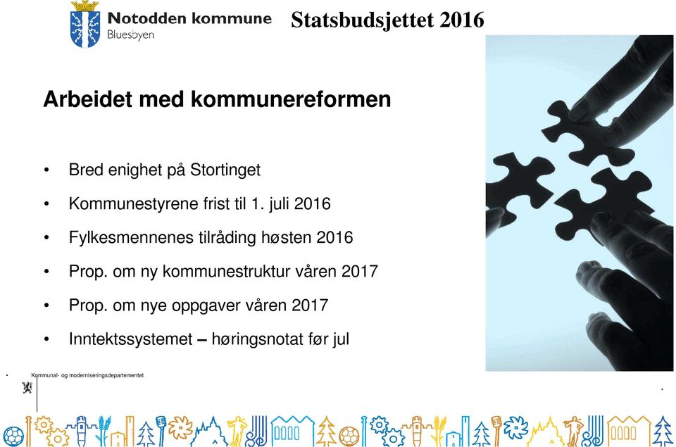 juli 2016 Fylkesmennenes tilråding høsten 2016 Prop.