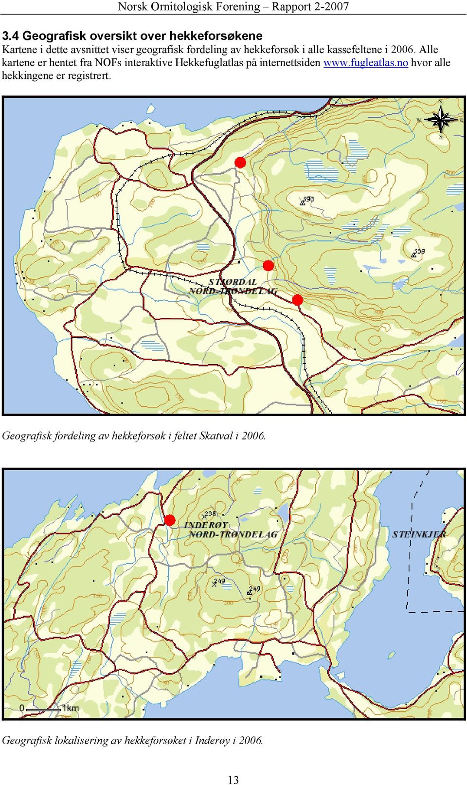 Alle kartene er hentet fra NOFs interaktive Hekkefuglatlas på internettsiden www.fugleatlas.