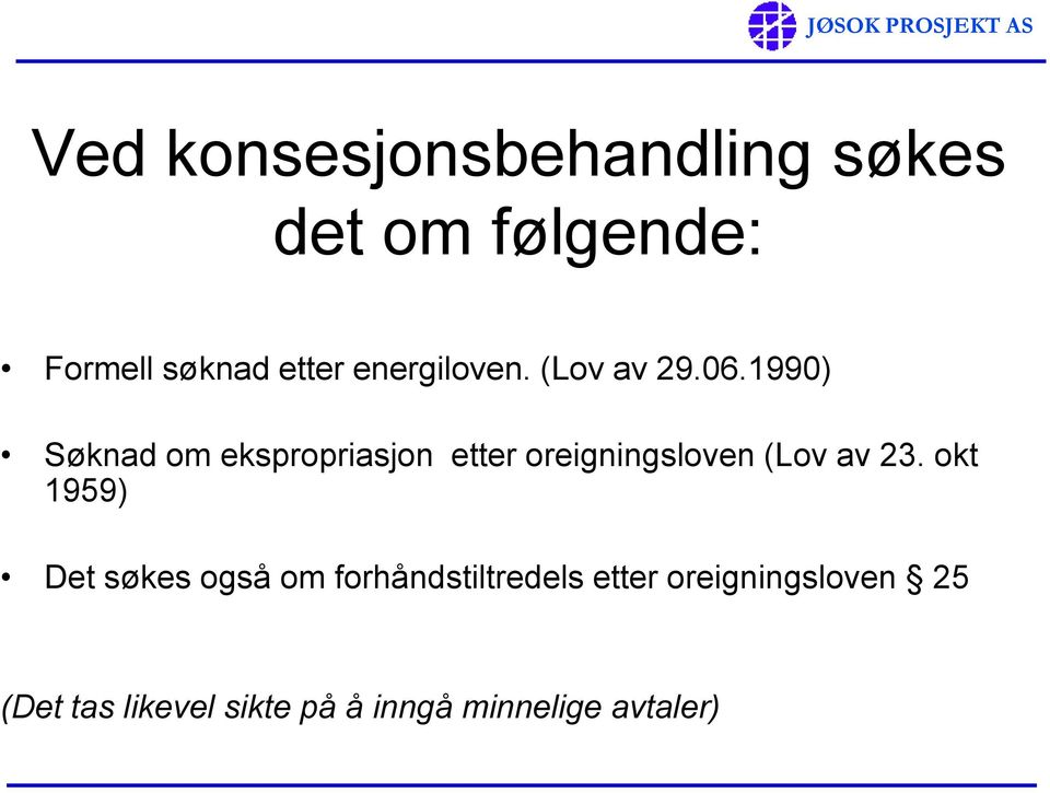 1990) Søknad om ekspropriasjon etter oreigningsloven (Lov av 23.