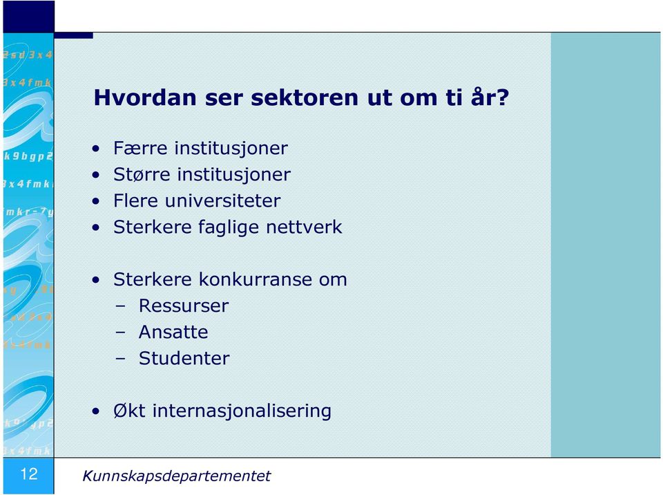 universiteter Sterkere faglige nettverk Sterkere