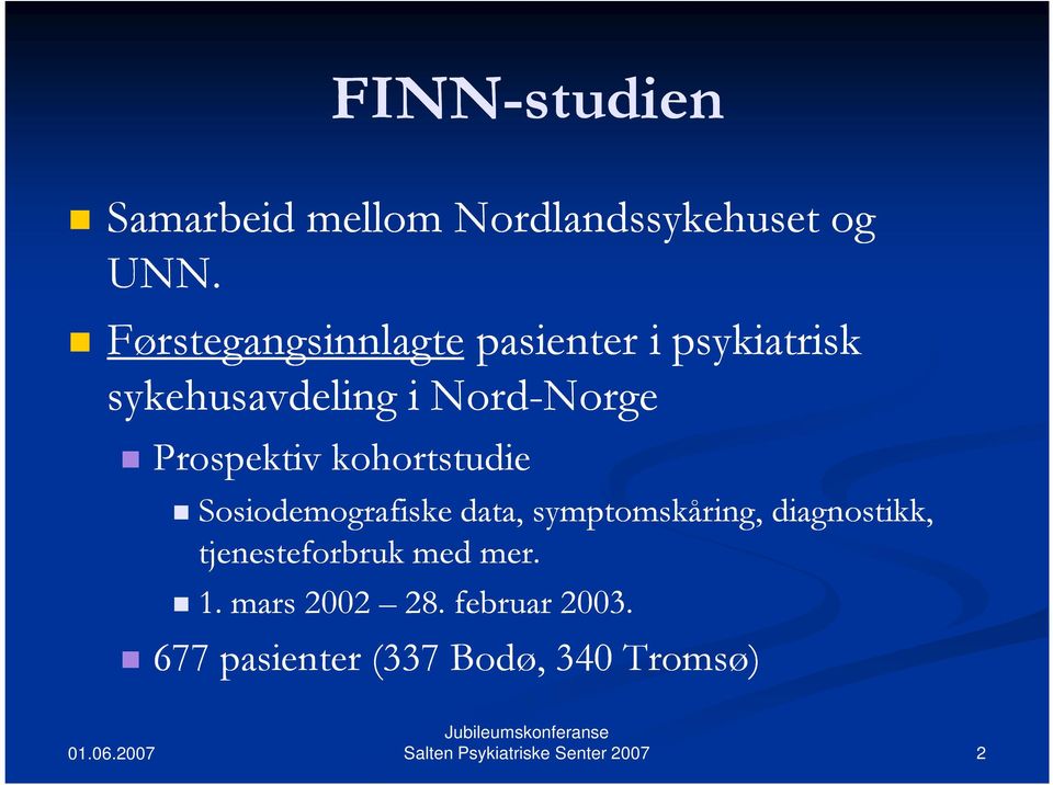 Norge Prospektiv kohortstudie Sosiodemografiske data, symptomskåring,
