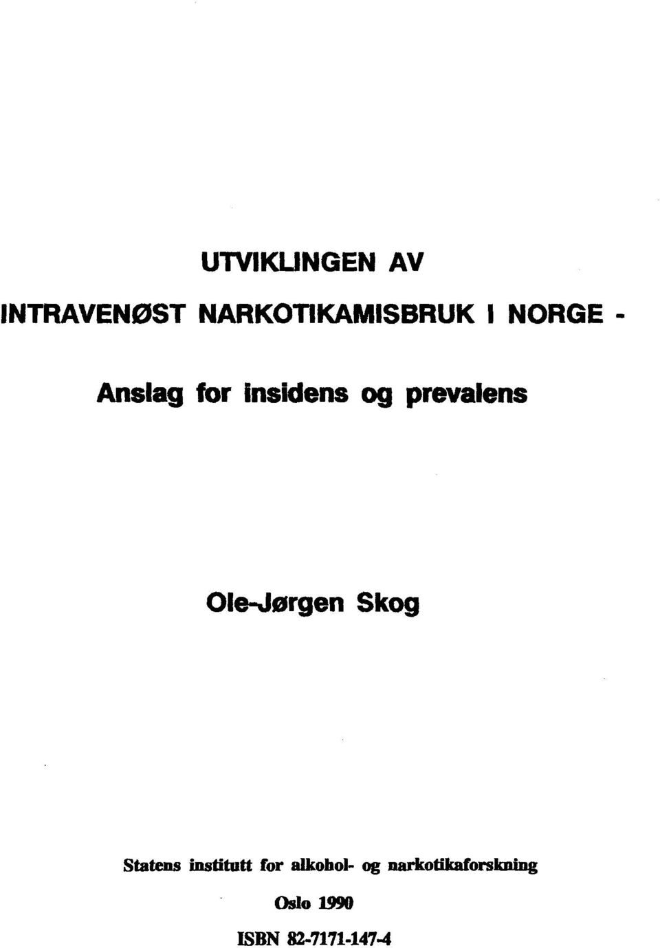Ole-Jørgen Skog Statens institutt for