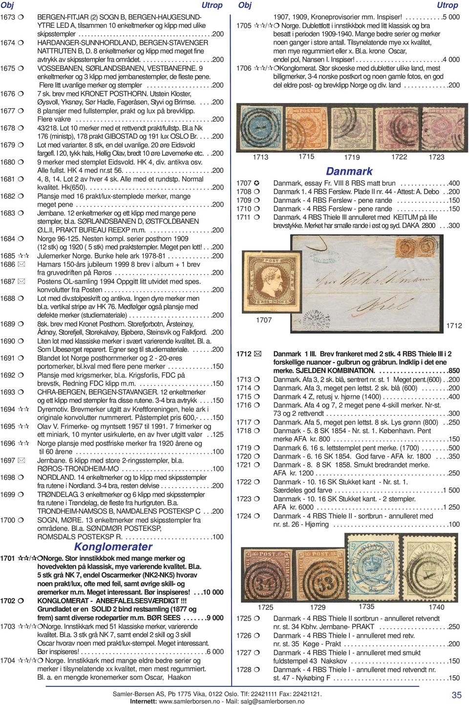 9 enkeltmerker og 3 klipp med jernbanestempler, de fleste pene. Flere litt uvanlige merker og stempler...................200 1676 7 sk. brev med KRONET POSTHORN.