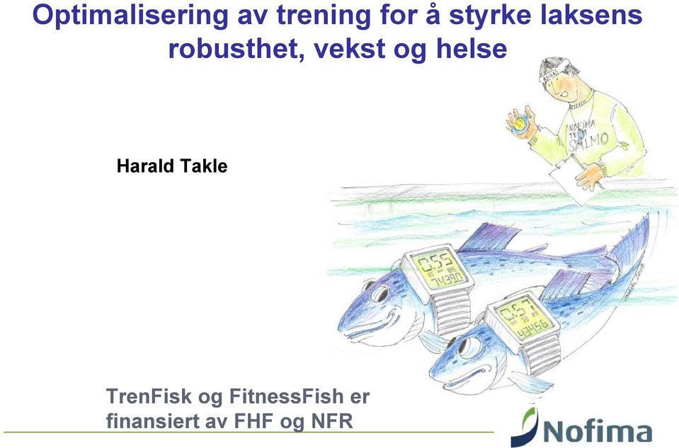 helse Harald Takle TrenFisk og
