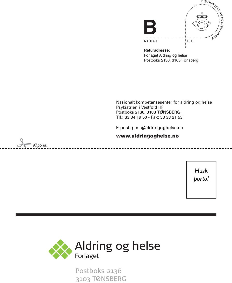 Postboks 2136, 3103 TØNSBERG Tlf.: 33 34 19 50 - Fax: 33 33 21 53 Klipp ut.