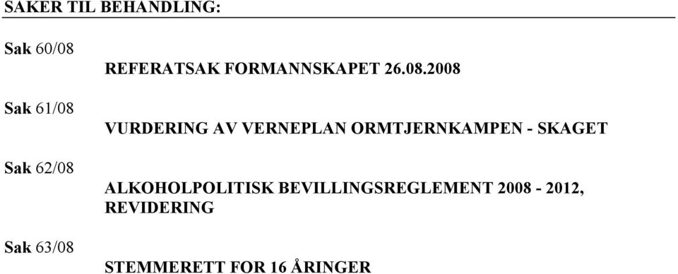 REFERATSAK FORMANNSKAPET 26.08.