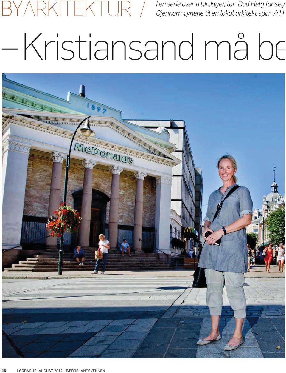 lokal arkitekt spør vi: Hva Kristiansand må