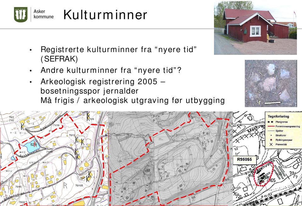 Arkeologisk registrering 2005 bosetningsspor