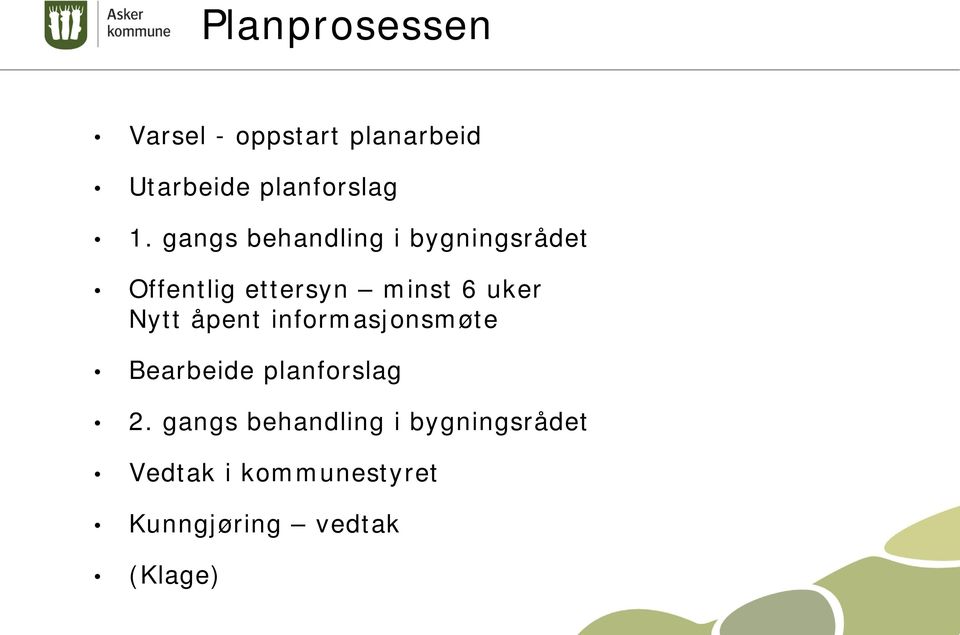 Nytt åpent informasjonsmøte Bearbeide planforslag 2.