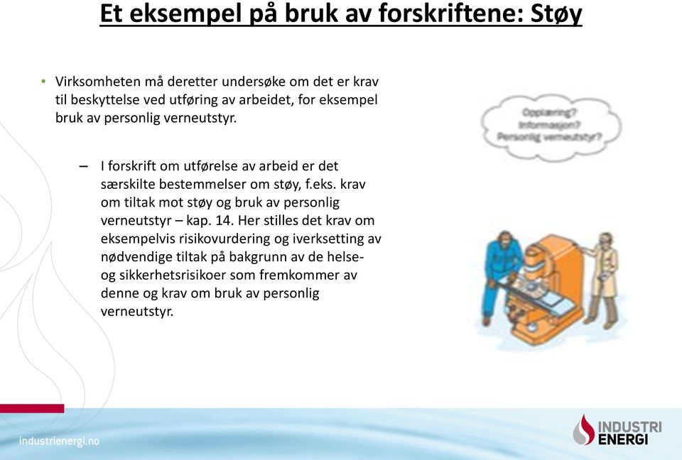 eks. krav om tiltak mot støy og bruk av personlig verneutstyr kap. 14.