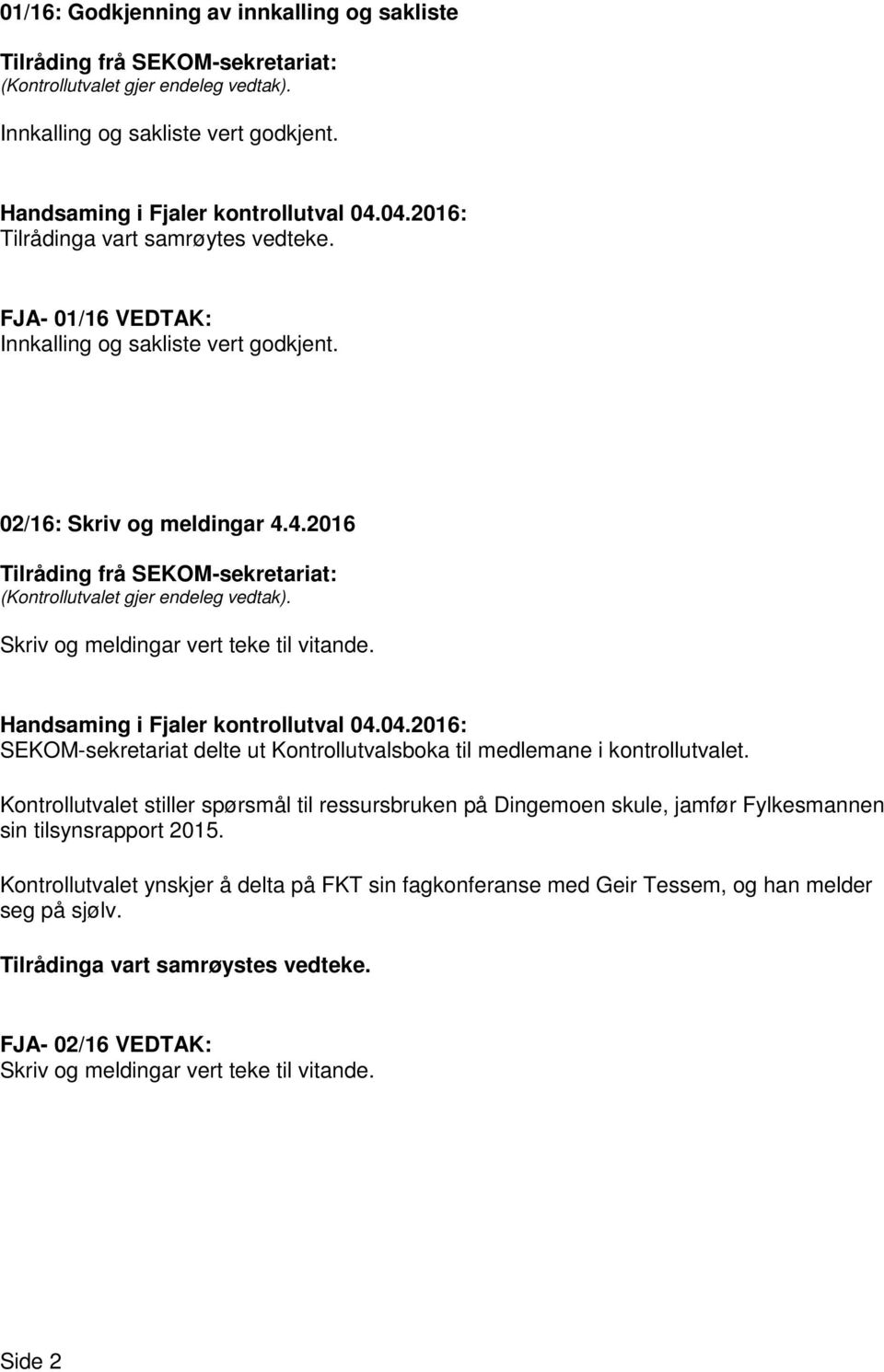 SEKOM-sekretariat delte ut Kontrollutvalsboka til medlemane i kontrollutvalet.