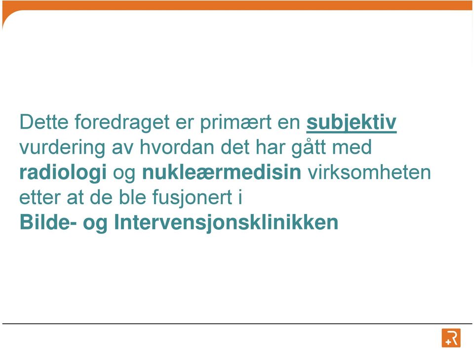 radiologi og nukleærmedisin virksomheten