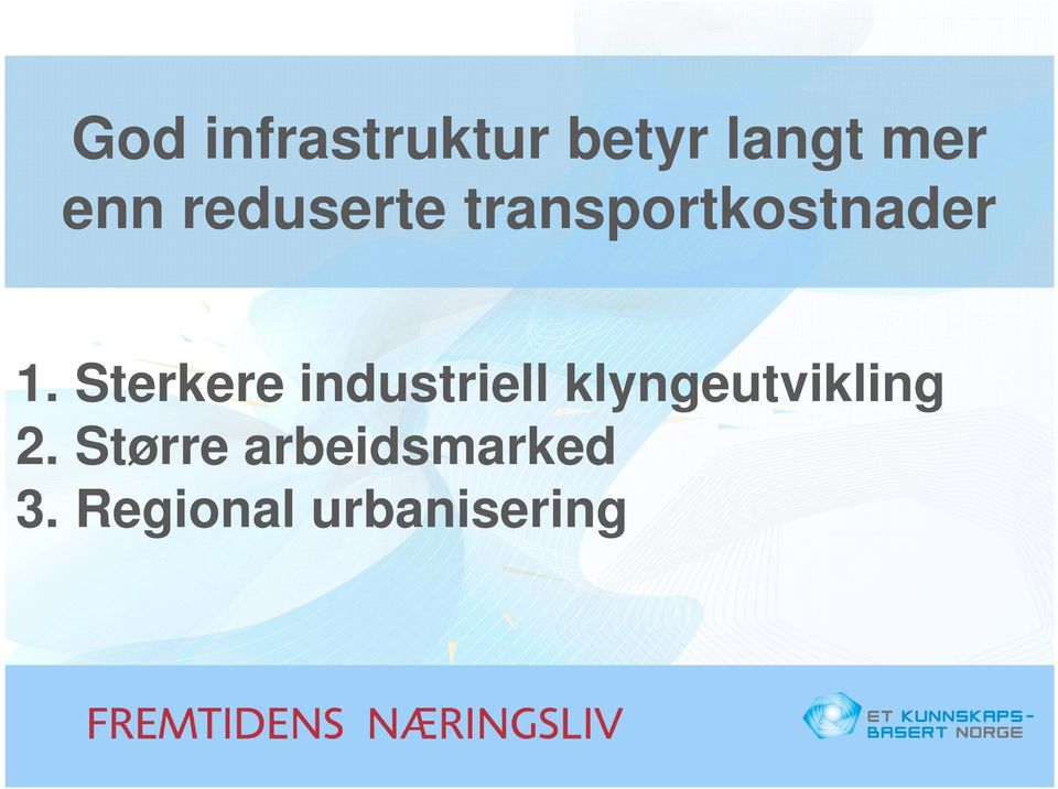 Sterkere industriell klyngeutvikling 2.