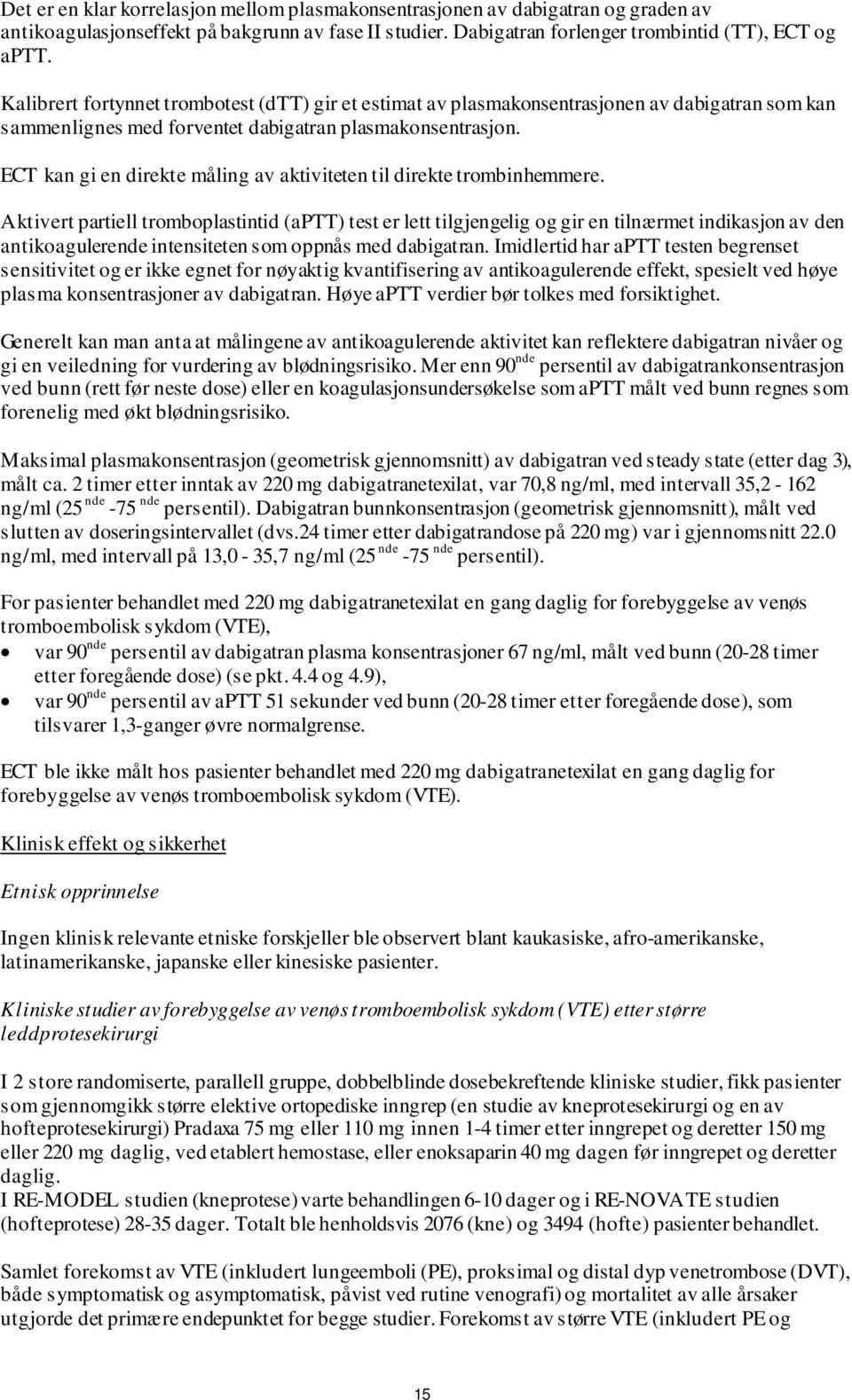 ECT kan gi en direkte måling av aktiviteten til direkte trombinhemmere.