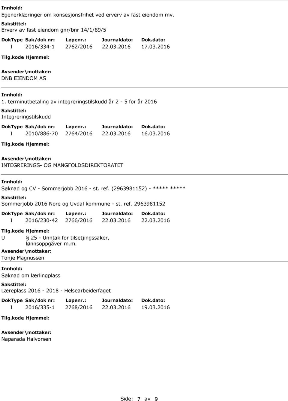 2016 NTEGRERNGS- OG MANGFOLDSDREKTORATET Søknad og CV - Sommerjobb 2016 - st. ref.