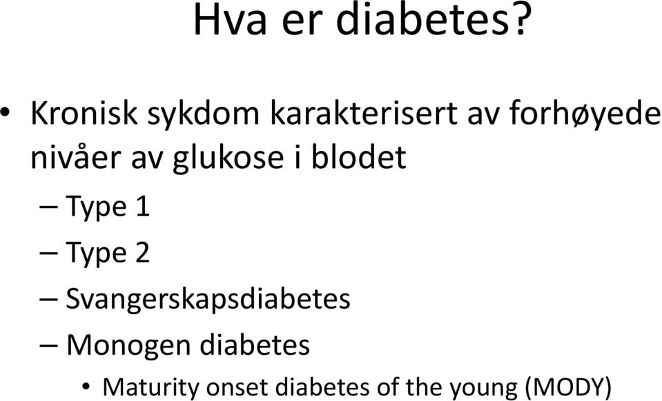 nivåer av glukose i blodet Type 1 Type 2