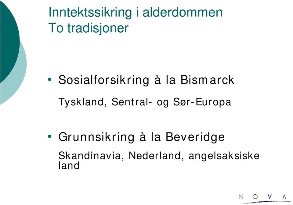 Sentral- og Sør-Europa Grunnsikring à la