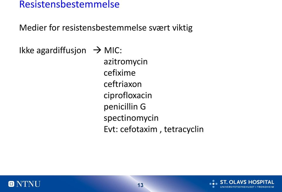 agardiffusjon MIC: azitromycin cefixime