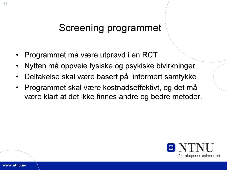 skal være basert på informert samtykke Programmet skal være