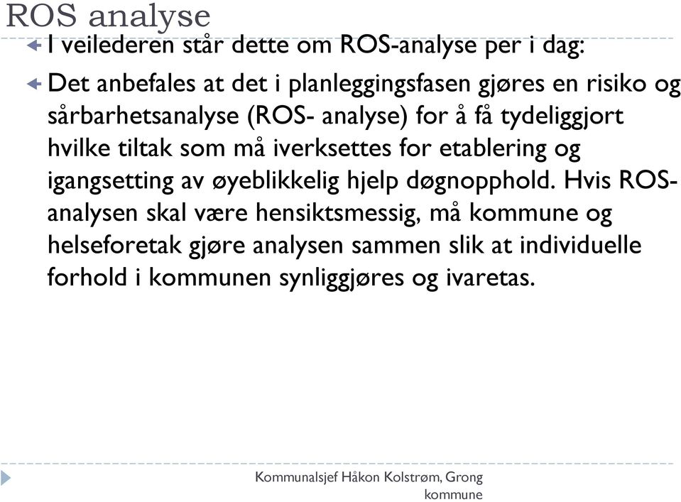 iverksettes for etablering og igangsetting av øyeblikkelig hjelp døgnopphold.